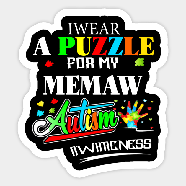 Autism T-ShirtAutism I Wear A Puzzle For My Memaw Autism Sticker by VinitaHilliard